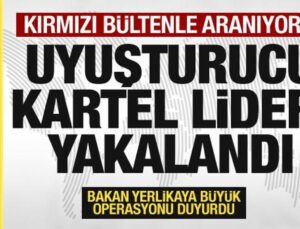 Kırmızı bültenle aranan uyuşturucu kartel önderi yakalandı!