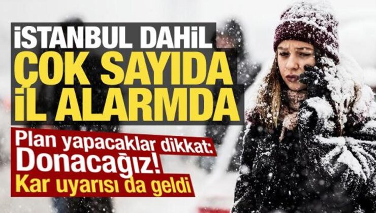 İstanbul dahil çok sayıda vilayet için alarm verildi! Meteoroloji kar uyarısı da yaptı