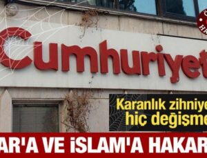 Karanlık zihniyetleri hiç değişmedi: Cumhuriyet’ten Hulusi Akar’a ve İslam’a hakaret!
