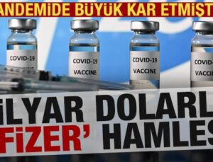 Milyar dolarlık ‘Pfizer’ hamlesi!