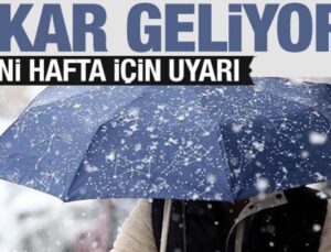 Yeni haftada kar geliyor! Meteoroloji’den son dakika uyarısı