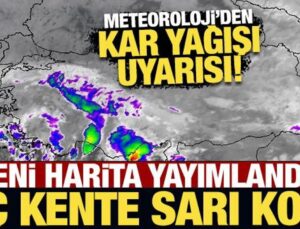 Meteoroloji’den kar yağışı uyarısı! Üç kente sarı kod!