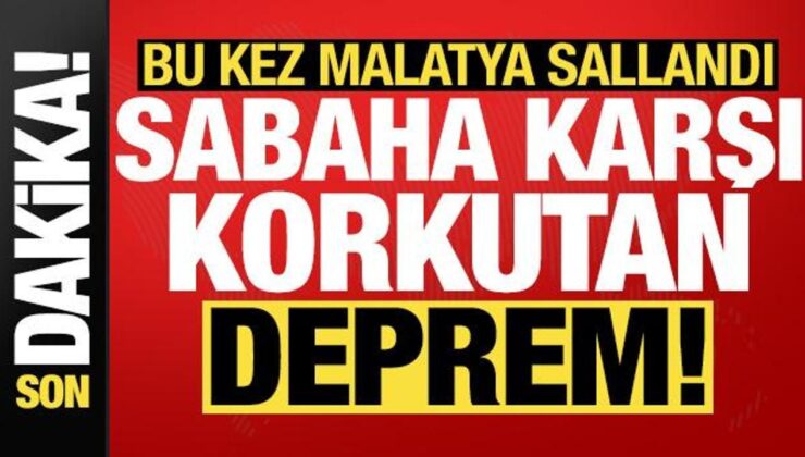 Son dakika haberi: Malatya’da sabaha karşı korkutan deprem! AFAD’dan açıklama geldi