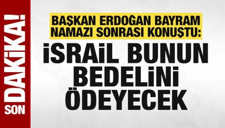 Cumhurbaşkanı Erdoğan: Binlerce insanı katletti. İsrail, İnşallah bunun bedelini ödeyecek