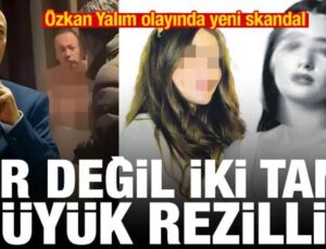 Özkan Yalım olayında yeni skandal! İki büyük rezillik daha patladı