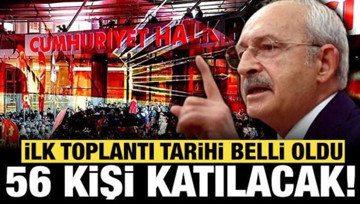 Kemal Kılıçdaroğlu başkanlığındaki birinci toplantı belirli oldu: 56 kişi katılacak