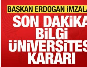 Lider Erdoğan imzaladı! İstanbul Bilgi Üniversitesi kapatma kararı iptal edildi