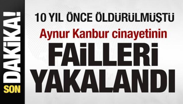 10 yıl evvel öldürülmüştü! Mezdeke Kümesi üyesi Aynur Kanbur cinayetinin failleri yakalandı!
