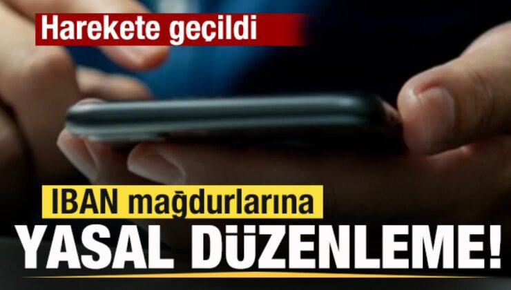IBAN mağdurlarına yasal düzenleme!